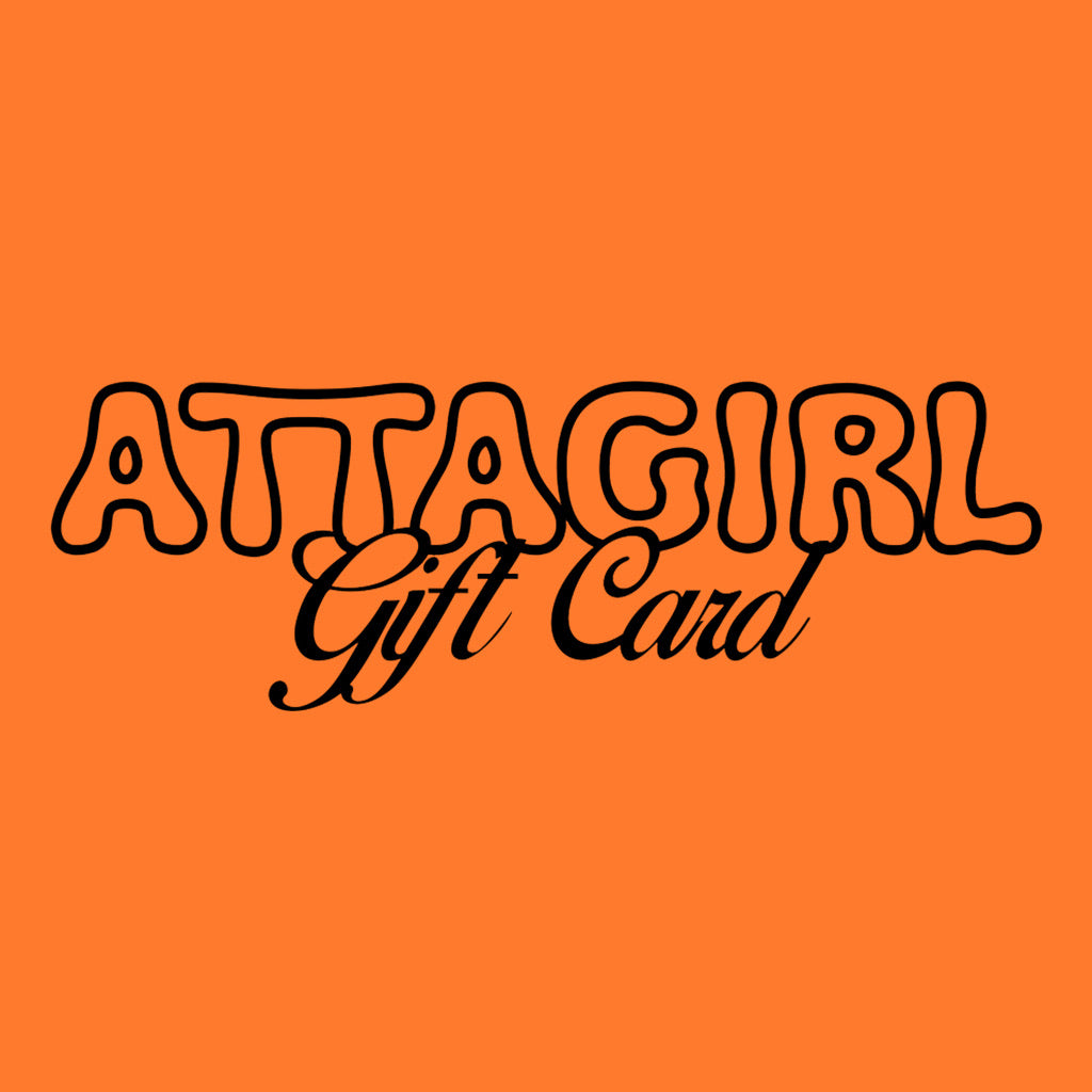 Attagirl Gift Card